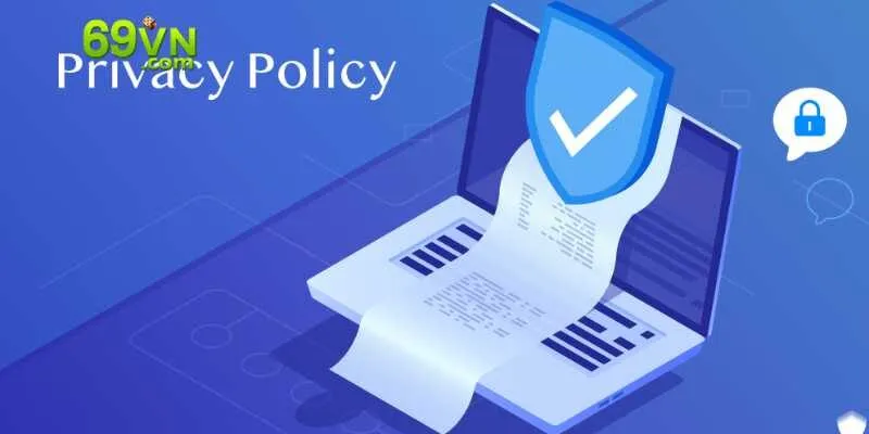 Tính cần thiết của việc cấp chính sách bảo mật 69VN 