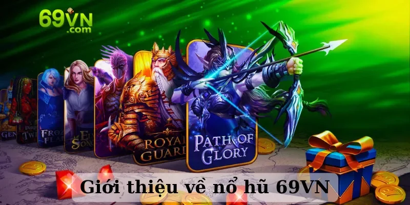 Giới thiệu về nổ hũ 69VN